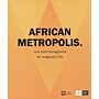 African Metropolis - An Imaginary City