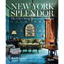 New York Splendor : The City's Most Memorable Rooms