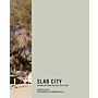 Slab City : Dispatches from the Last Free Place