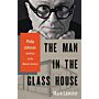 The Man in the Glass House : Philip Johnson, Architect of the Modern Century