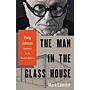 The Man in the Glass House : Philip Johnson, Architect of the Modern Century