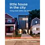 Little House in the City: Living Small within City Limits