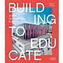 Building to Educate - School Architecture & Design