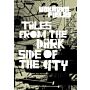 Tales from the Dark Side of the City