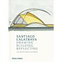 Satiago Calatrava - Drawing Building Reflecting