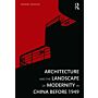 Architecture and the Landscape of Modernity in China before 1949 (November 2018)