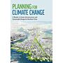 Planning for Climate Change : A Reader in Green Infrastructure and Sustainable Design for Resilient