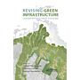 Revising Green Infrastructure - Concepts between Nature and Design
