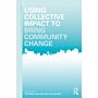 Using Collective Impact to Bring Community Change