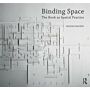 Binding Space - The Book as Spatial Practice