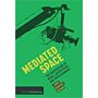 Mediated Space - The Architecture of News, Advertising and Entertainment