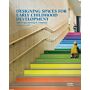 Designing Spaces for Early Childhood Development