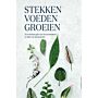 Stekken Voeden Groeien