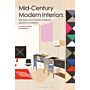 Mid-Century Modern Interiors - The Ideas that Shaped Interior Design in America