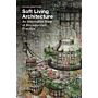 Soft Living Architecture - An Alternative View of Bio-informed Practice