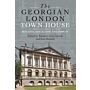 The Georgian London Town House - Building , Collecting and Display (hardcover)