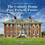 The Country House - Past, Present, Future