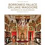 Borromeo Palace on Lake Maggiore - Masterpiece of the Italian Baroque