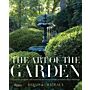 The Art of the Garden: Landscapes, Interiors, Floral Arrangements, and Recipes Inspired by Horticultural Splendors