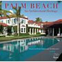 Palm Beach : An Architectural Heritage: Stories in Preservation and Architecture