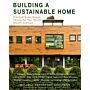 Building a Sustainable Home - Practical Green Design