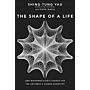 The Shape of Life - One Mathematician's Search for the Universe's Hidden Geometry
