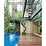 Tropical Houses: Equatorial Living Redefined