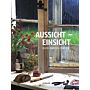 Aussicht - Einsicht: Blick durchs Fenster