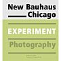 New Bauhaus Chicago - Experiment Photography