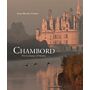 Chambord - Five Centuries of Mystery