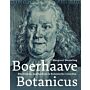 Boerhaave botanicus - Zijn zaaiboeken, tuinen en botanische vrienden