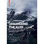 Urbanizing the Alps : Strategies for the Densification of Mountain Villages