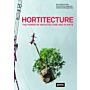 Hortitecture - The Power of Architecture and Plants