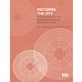 Recoding the City - Thinking, Planning, and Building the City of the Nineteenth Century