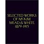 Selected Works of McKim Mead & White, 1879-1915