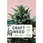 Craft Weed : Family Farming and the Future of the Marijuana Industry