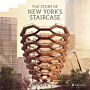 The Story of New York´s Staircase - Heatherwick Studio
