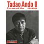 Tadao Ando 0: Process & Idea (Revised And Expanded Edition)