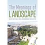 The Meanings of Landscapes - Essays on Place, Space, Environment and Justice