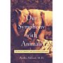Our Symphony with Animals - On Health, Empathy, and Our Shared Destinies