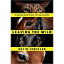 Leaving the Wild (paperback)