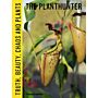 The Plant hunter - Truth, Beauty, Chaos and Plants