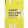 Smart Building Design: Konzeption, Planung, Realisierung Und Betrieb
