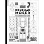 Koloman Moser : Universal Artist Between Gustav Klimt and Josef Hoffmann (English German)