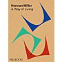 Herman Miller : A Way of Living