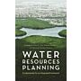 Water Resources Planning - Fundamentals for an Integrated Framework