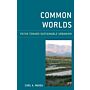 Common Worlds - Paths Toward Sustainable Urbanism