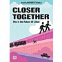 Closer Together - This is the Future of Cities