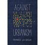 Against Urbanism (PBK)