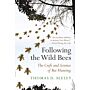 Following the Wild Bees - The Craft and Science of Bee Hunting